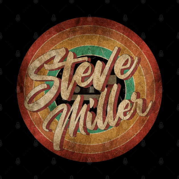 Steve Miller Vintage Circle Art by antongg