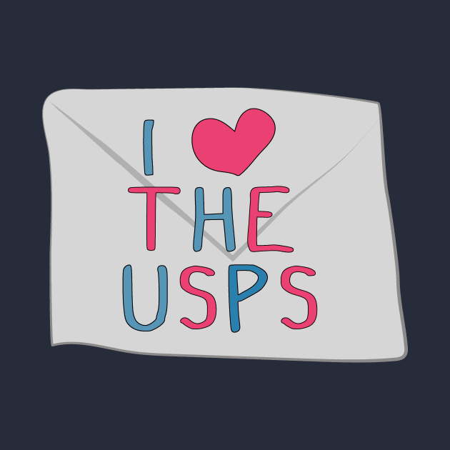 I love the USPS (save the USPS) by Window House