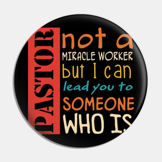 Pastor Not A Miracle Worker But I Can Lead You Pin by taylerray