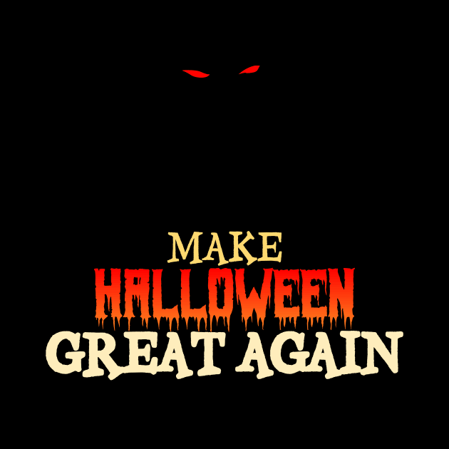 scary red eyes make halloween great again by ADHD Park