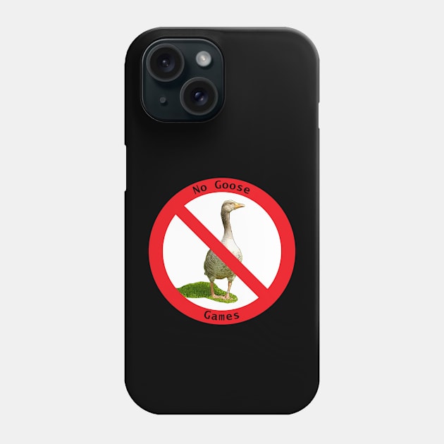 Goose Game Prohibited Phone Case by ellenhenryart