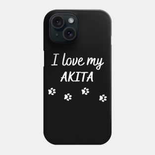 I love my akita Phone Case