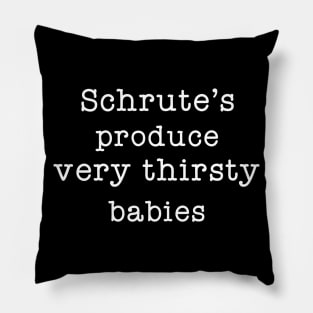 Schrute's Produce Very Thirsty Babies Pillow
