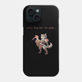 Feline Warrior - You Talkin' to Me?! Phone Case