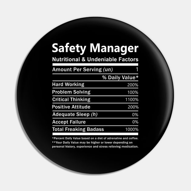 Safety Manager T Shirt - Nutritional and Undeniable Factors Gift Item Tee Pin by Ryalgi