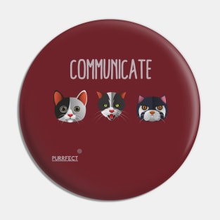 Purrfect Communicate Pin