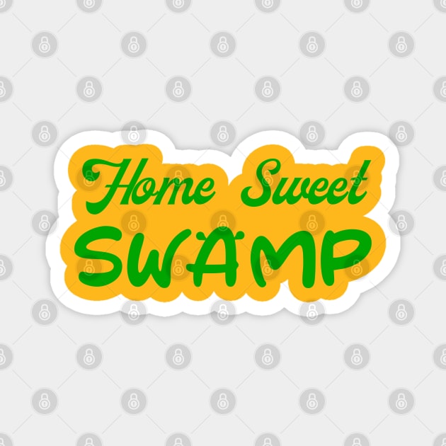 Home Sweet Swamp Magnet by Blaze_Belushi