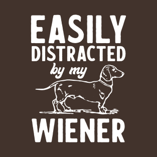 Easily distracted wiener T-Shirt