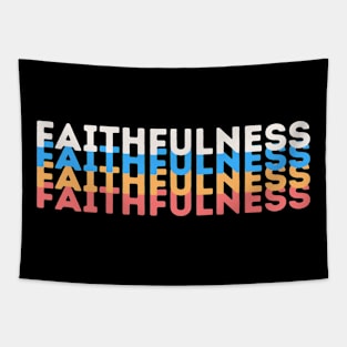 Inspirational Words - positive words - inspirational sayings - Faithfulness Tapestry