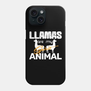 'Llamas Are My Spirit Animal' Alpaca Llama Trendy Gift Phone Case