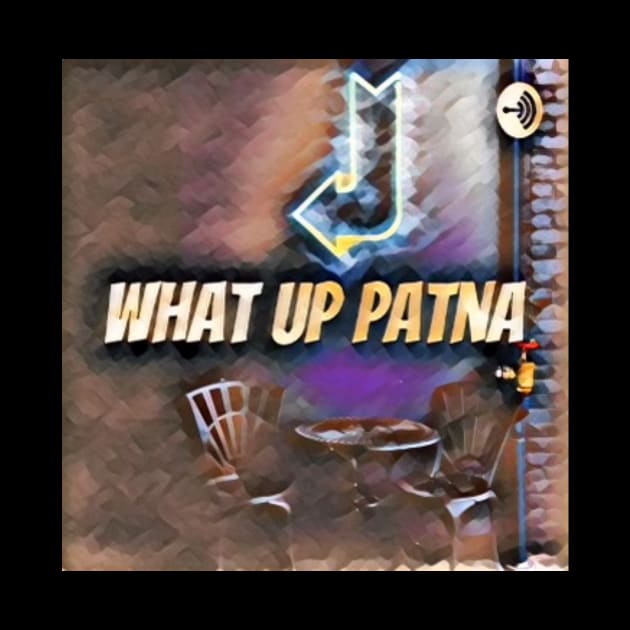 Patna Logo Digital Filter Square by What Up Patna Show 