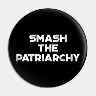 Smash The Patriarchy Vintage Retro (White) Pin