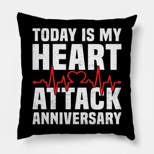 Heart Attack Survivor Funny Heart Attack Anniversary Pillow