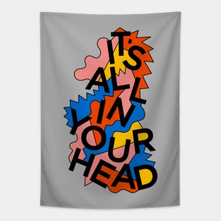 ALL IN YOUR HEAD Tapestry