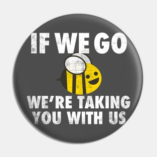 Bee Lover Funny Environmental Activist Conservation Pin