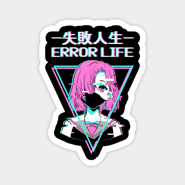 Error Life Anime Girl Japanese Vaporwave Weeb - Error - Magnet | TeePublic Error Life Anime Girl Japanese Vaporwave Weeb - Error - Magnet | TeePublic