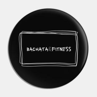 Bachata and Fitness Pin