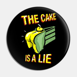 The Cake Is A Lie - Rogue Pin