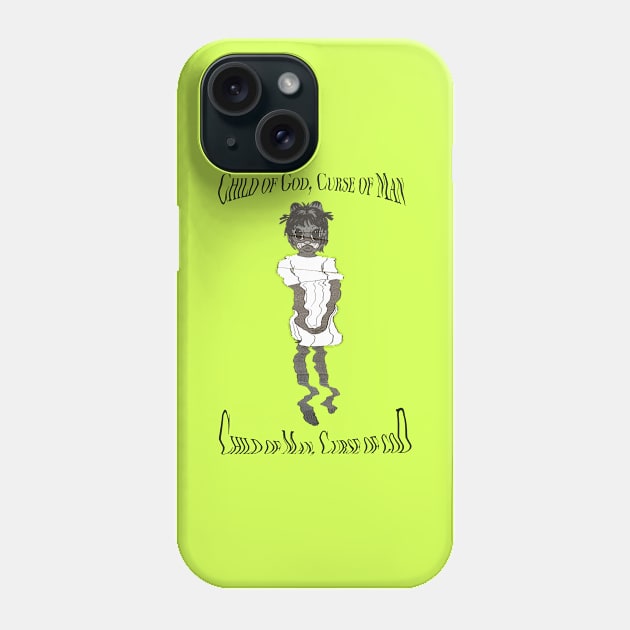 Child of God Curse of Man, Child of Man Curse of God Phone Case by Grip Grand