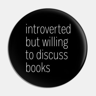 Introverted but Willing to Discuss Books Pin