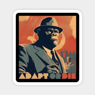 Adapt Or Die Magnet