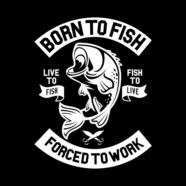 Born To Fish by DesignedByFreaks