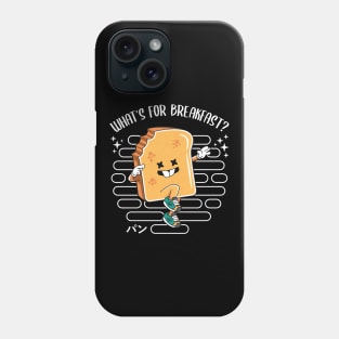 Bread for Breakfast Phone Case