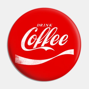 Drink Coffee Pin