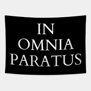 In Omnia Paratus - Latin Quote T-Shirt Tapestry