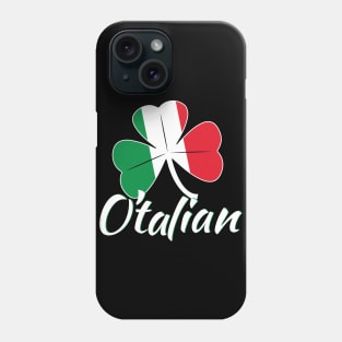 O'Talian Italians for St. Patrick's Day Phone Case