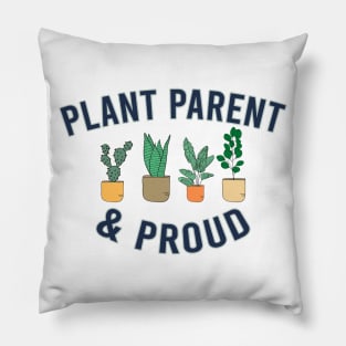 Plant Parent - Plant Parenthood - Home And Garden Pillow