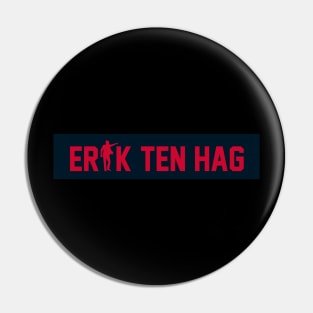 Erik Ten Hag Name Pin