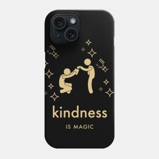 Kindness Is Magic Phone Case