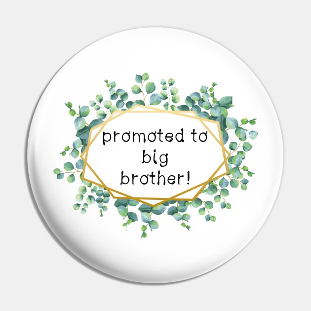 Promoted to big brother Pin by CindersRose