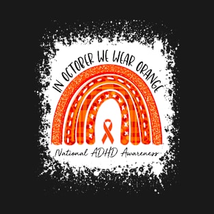 In October We Wear Orange National ADHD Awareness Rainbow T-Shirt