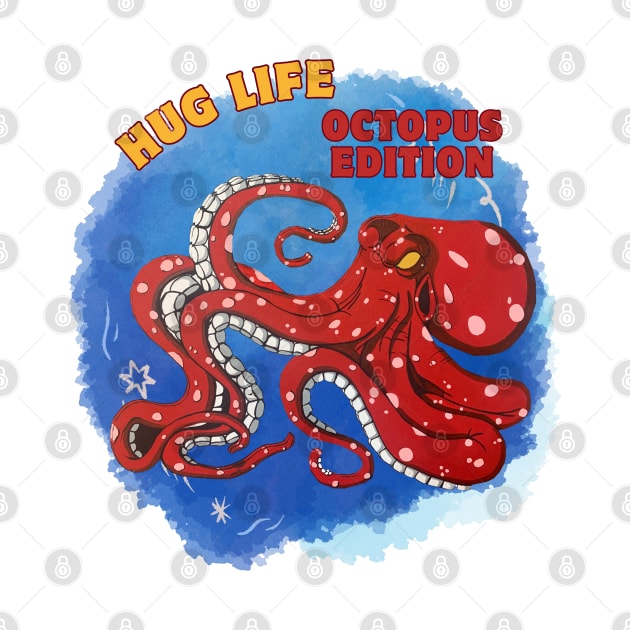 Hug Life Octopus edition by Darin Pound