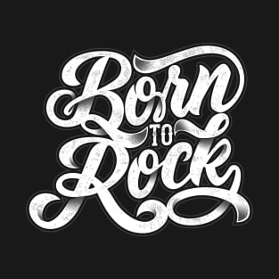 born to rock T-Shirt