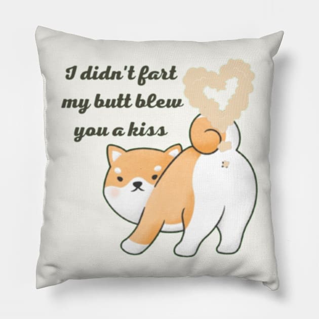 i didnt fart my butt blew you a kiss Pillow by horse face