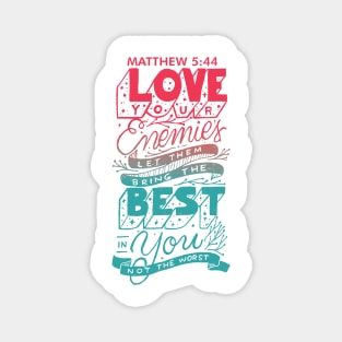 Matthew 5:44 Bible Verse Lettering Magnet