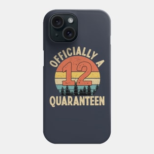 officially a quaranteen 12th birthday Phone Case