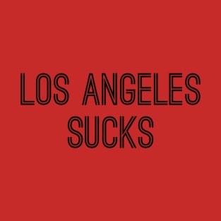 Los Angeles Sucks (Black Text) T-Shirt