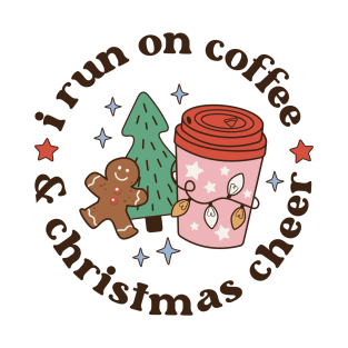 I Run On Coffee And Christmas Cheer T-Shirt