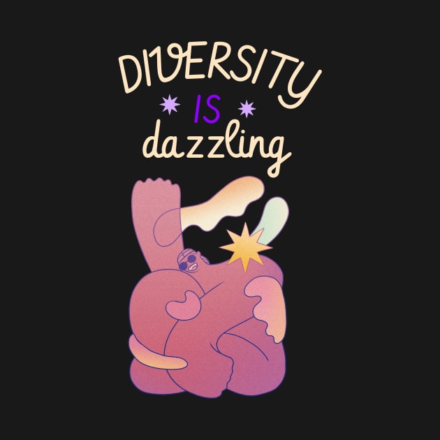 diversity is dazzling by Zipora