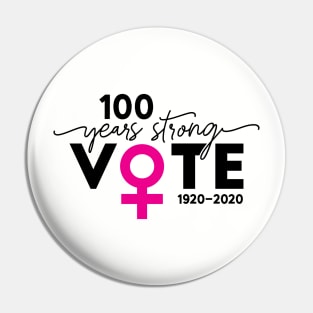 Vote 100 Years Strong Pin