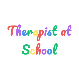 Therapist at School T-Shirt