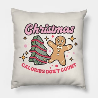 Christmas Calories Don't Count Pillow