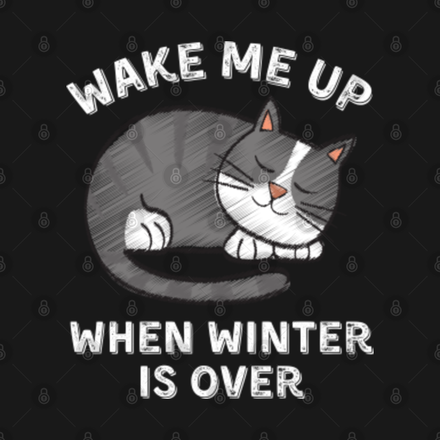 Wake Me Up When Winter Is Over Wake Me Up TShirt TeePublic