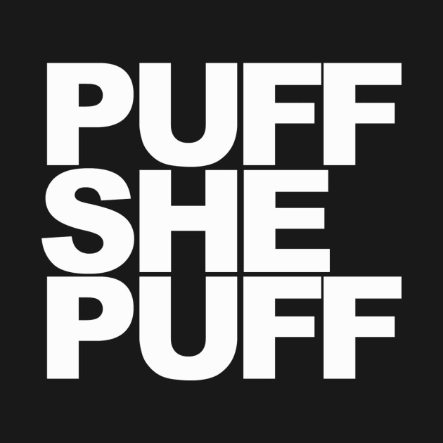 Puff She Puff by sensimedia