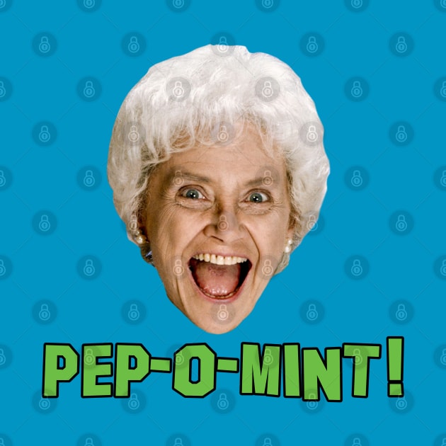 PEP-O-MINT! by Golden Girls Quotes