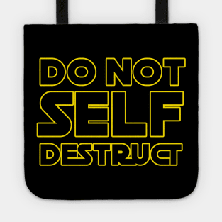 Do Not Self Destruct Tote